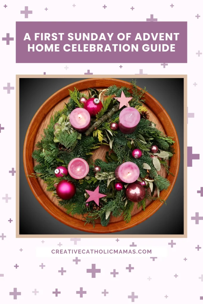 Advent wreath decorated with pink and purple decorations and candles, styled on a round wooden tray with text overlay "A First Sunday of Advent Home Celebration Guide."