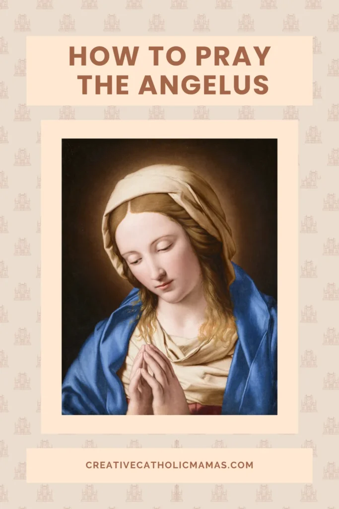 How to pray the Angelus step-by-step. Image is painting of Virgin Mary in prayer. 