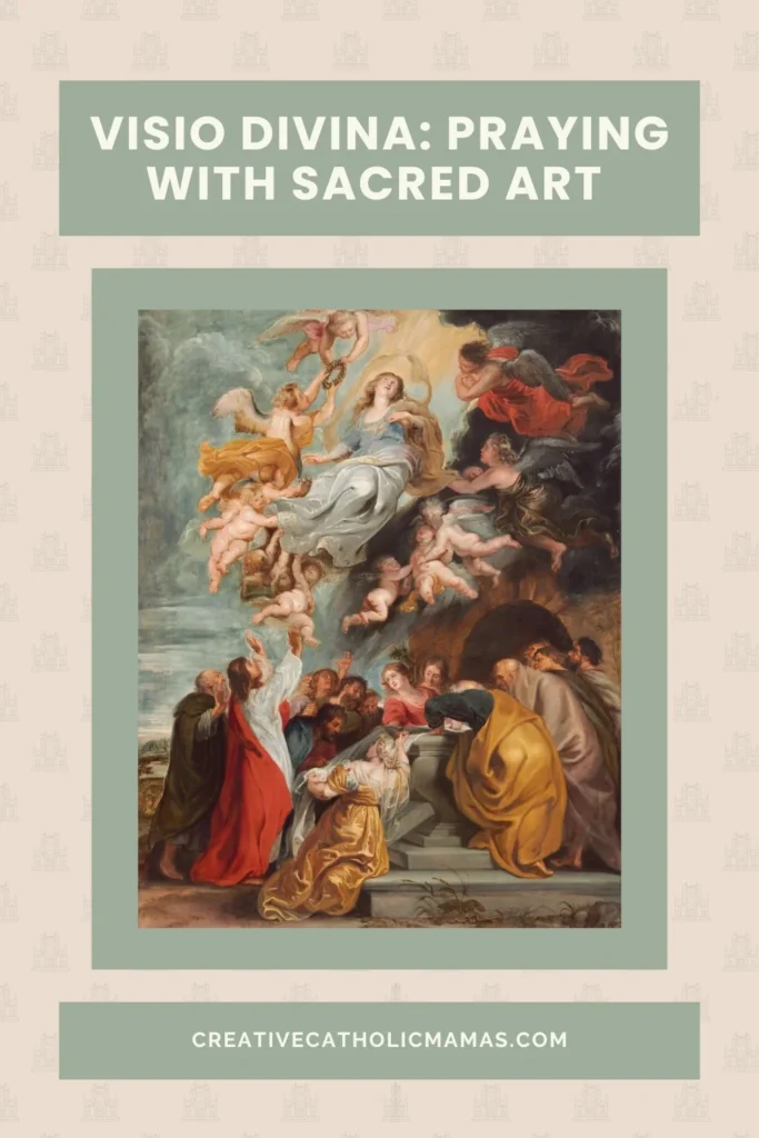 Visio Divina praying with sacred art depicting the Assumption of Mary